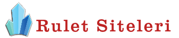Rulet Siteleri - Canlı Rulet Turnuvaları - Rulet Oyun Kuralları